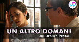 Un Altro Domani, Anticipazioni Puntate