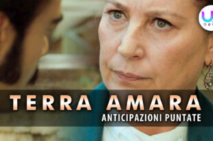 Terra Amara, Anticipazioni Puntate