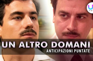 Un Altro Domani, Anticipazioni