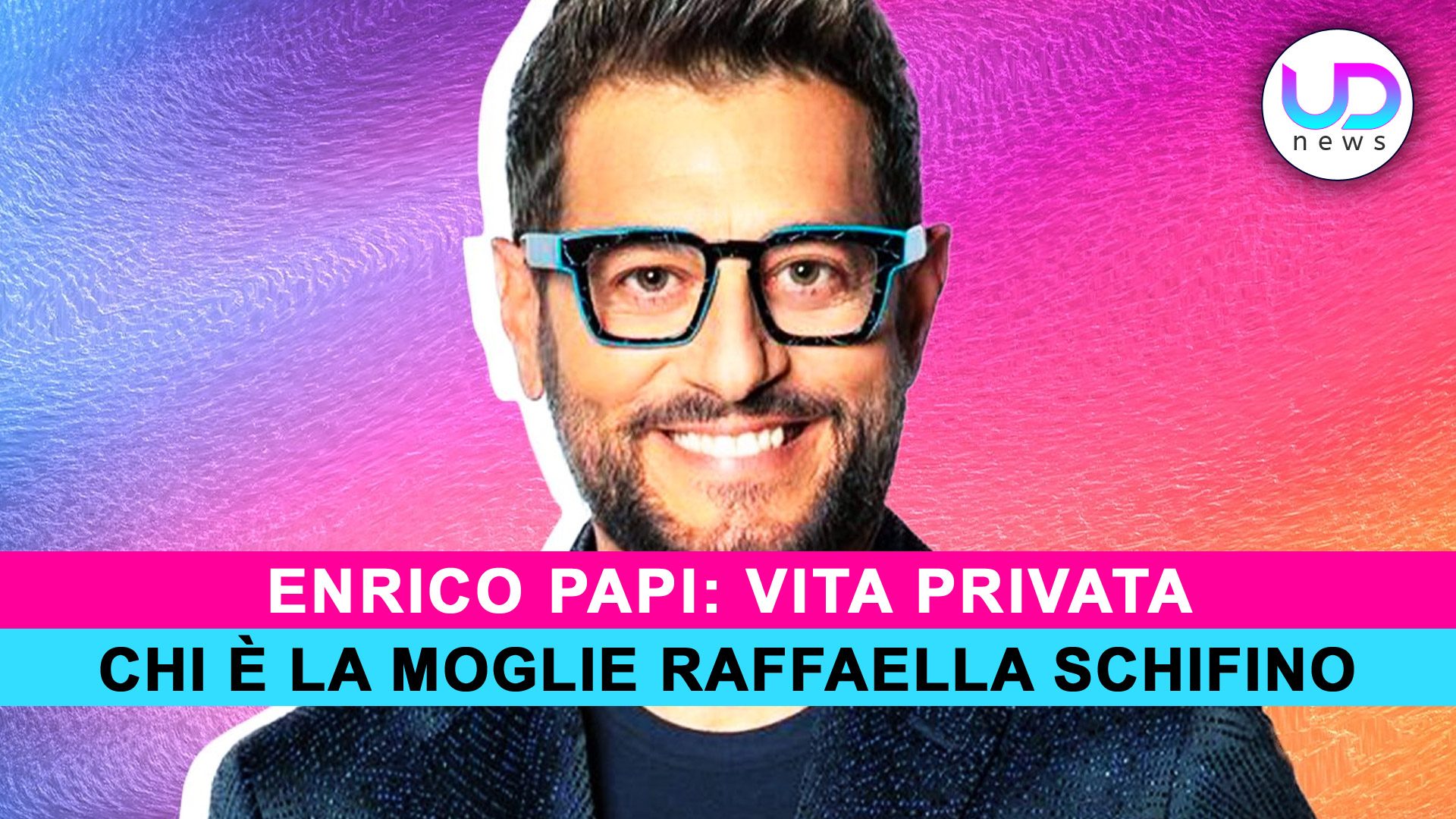 Enrico Papi Chi Sono La Moglie Raffaella Schifino e i Suoi Figli!