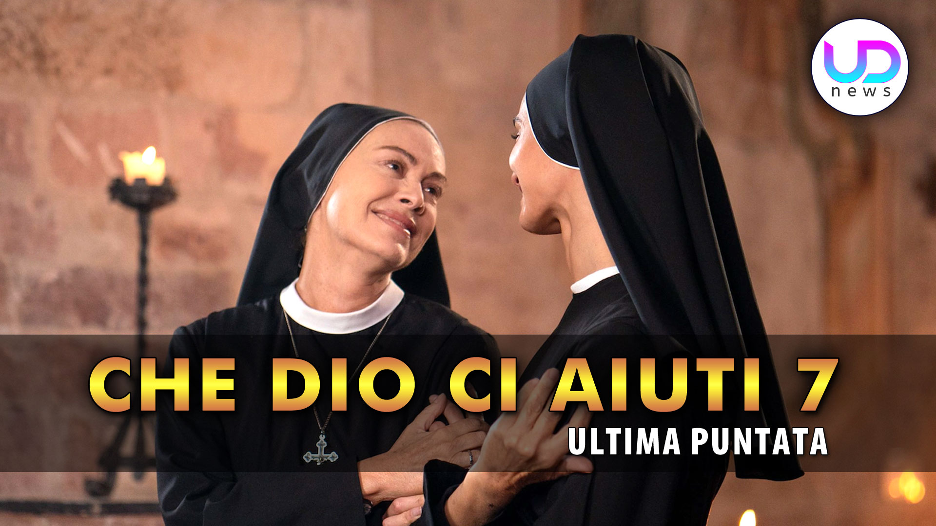 Che Dio Ci Aiuti 7, Ultima Puntata Il Ritorno Di Suor Angela! UD News Che Dio Ci Aiuti 7, Ultima Puntata Il Ritorno Di Suor Angela! UD News