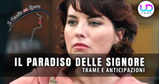 Il Paradiso delle Signore, Anticipazioni