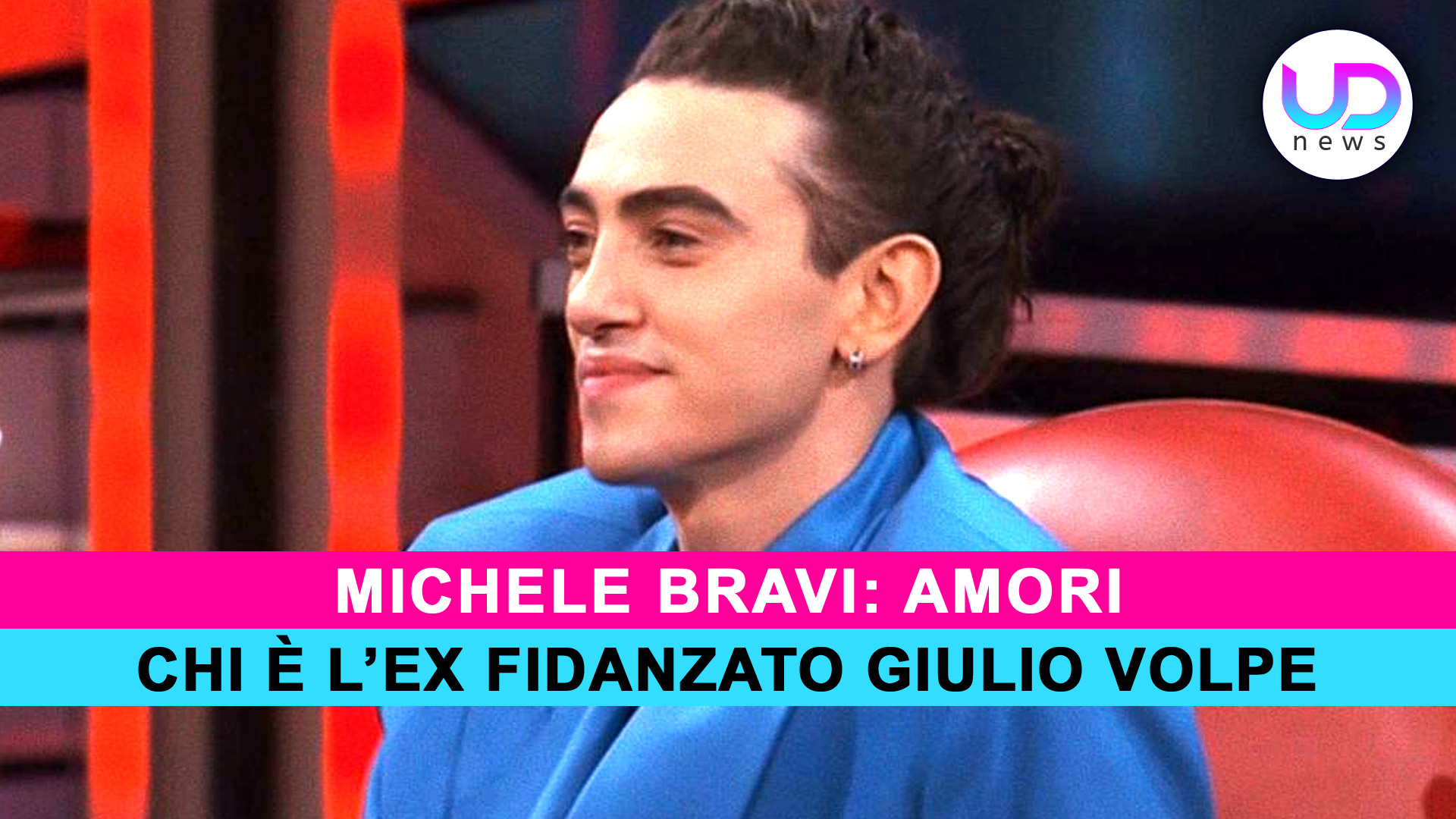Michele Bravi: Chi E’ L’Ex Fidanzato Giulio Volpe!