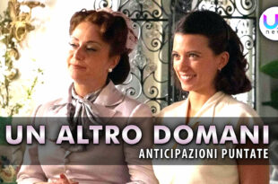 un altro domani anticipazioni