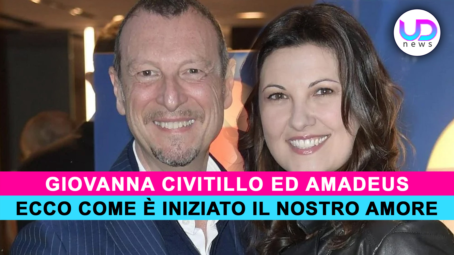 Giovanna Civitillo e Amadeus: Ecco Come E’ Nata La Nostra Storia D’Amore!