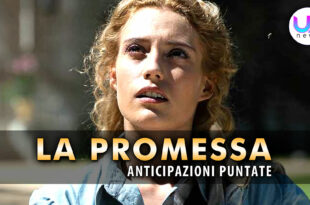 la promessa anticipazioni