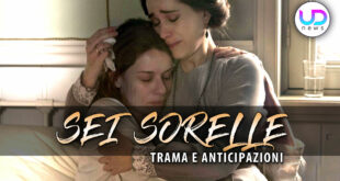 sei sorelle anticipazioni