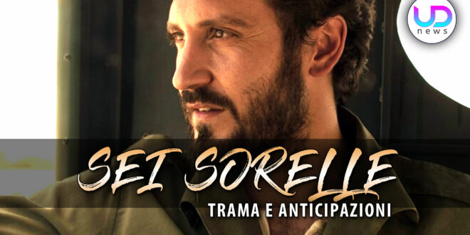 Sei Sorelle Anticipazioni: Cristobal Perde La Vita!