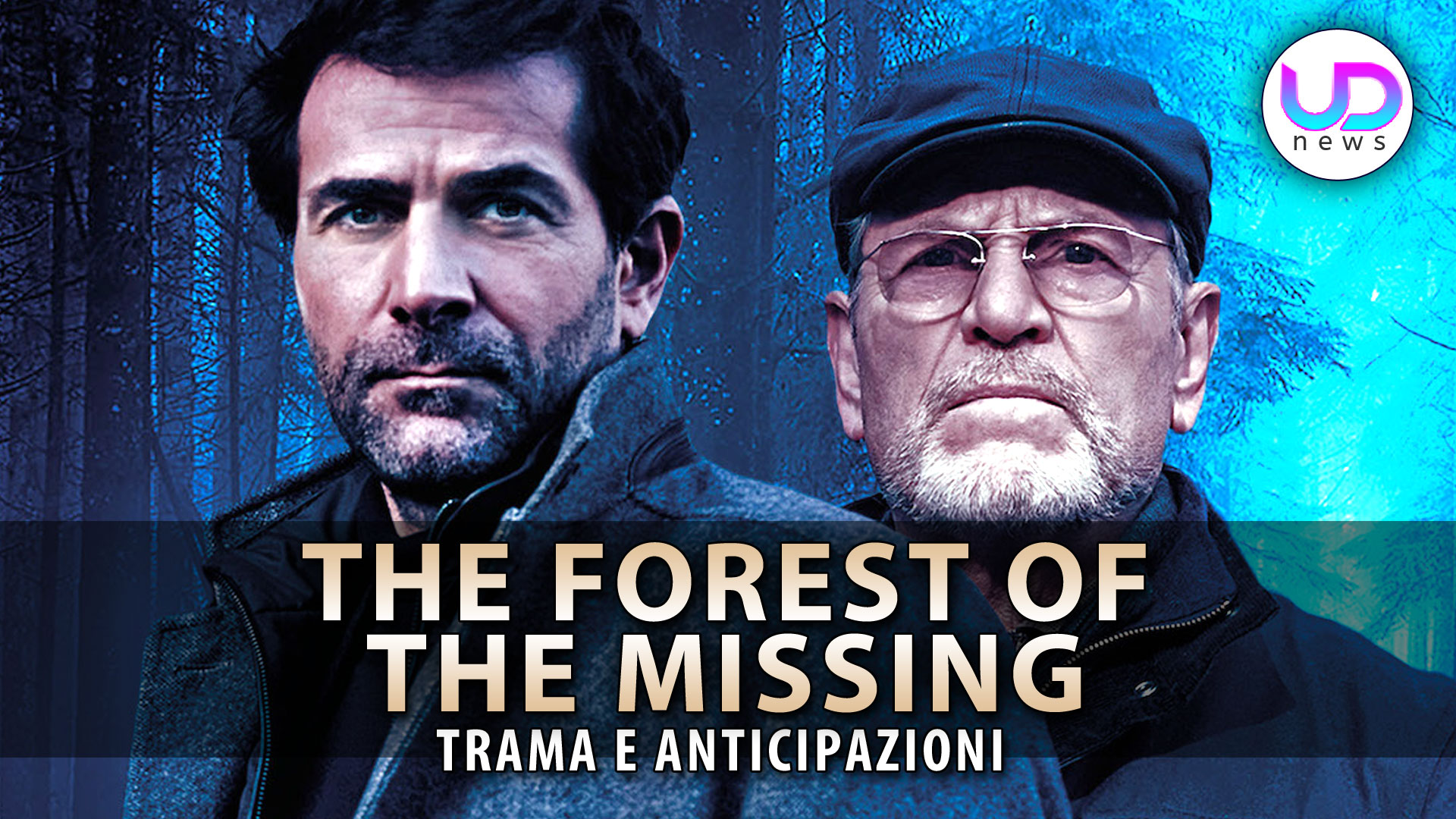 The forest of the missing tutto sul thriller estivo di canale 5 