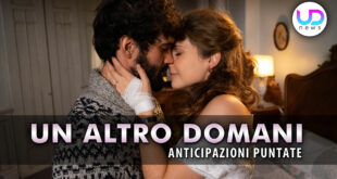 un altro domani anticipazioni