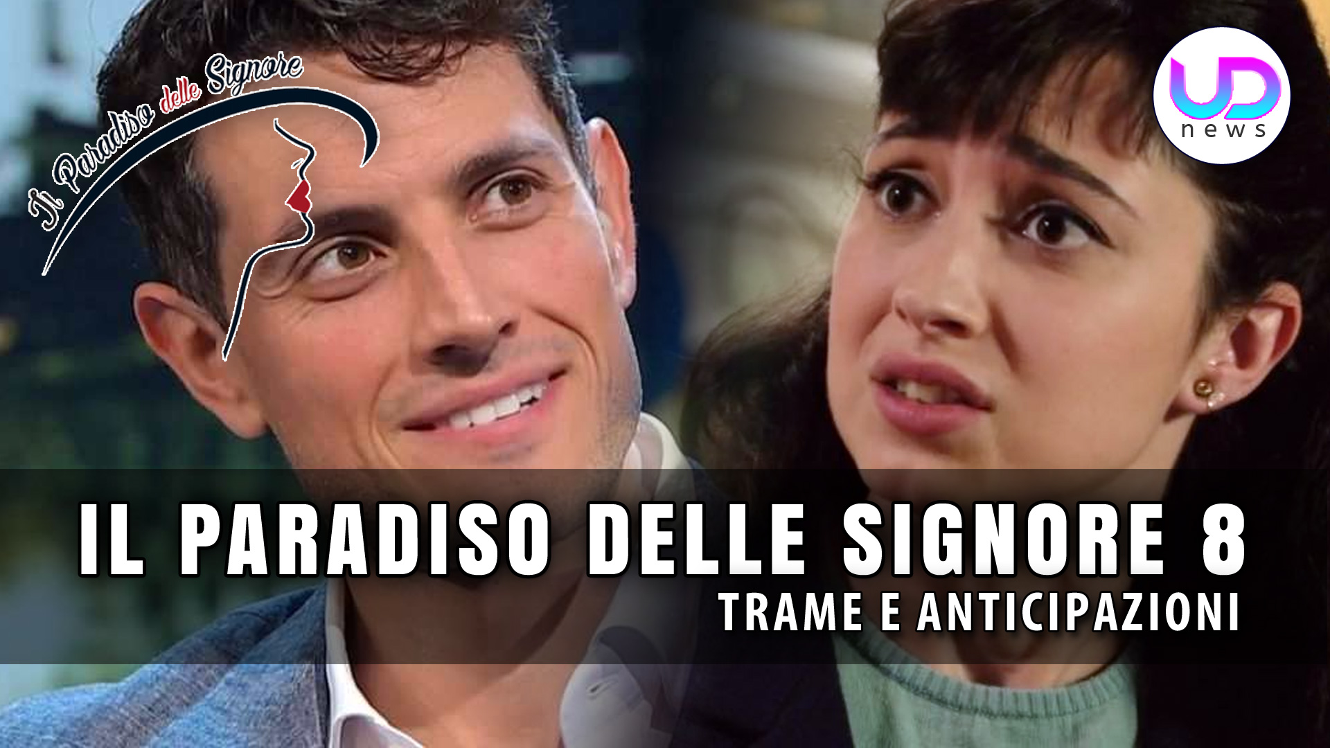 Il Paradiso delle Signore 8 Anticipazioni Gemma e Marco non ci saranno nella nuova stagione ma Il Paradiso delle Signore 8 Anticipazioni Gemma e Marco non ci saranno nella nuova stagione ma