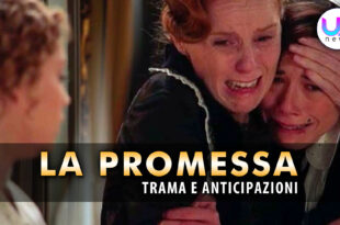 la promessa anticipazioni