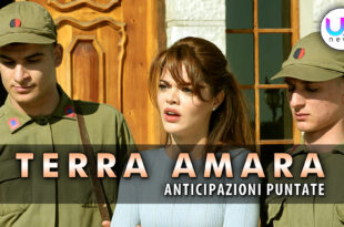 terra amara anticipazioni