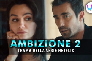 ambizione serie netflix