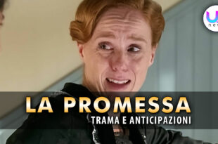 la promessa anticipazioni