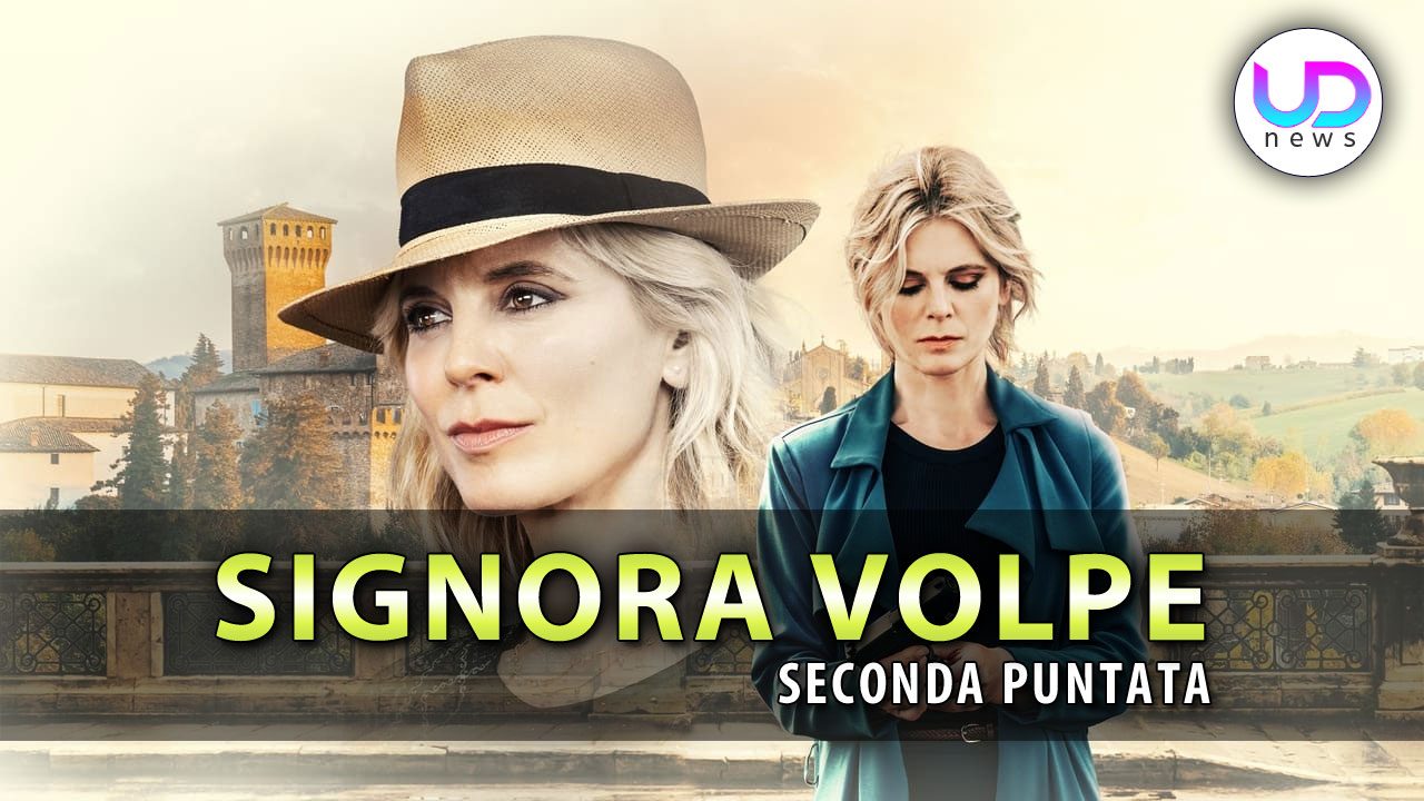 La Signora Volpe Anticipazioni Stasera la prima puntata della nuova