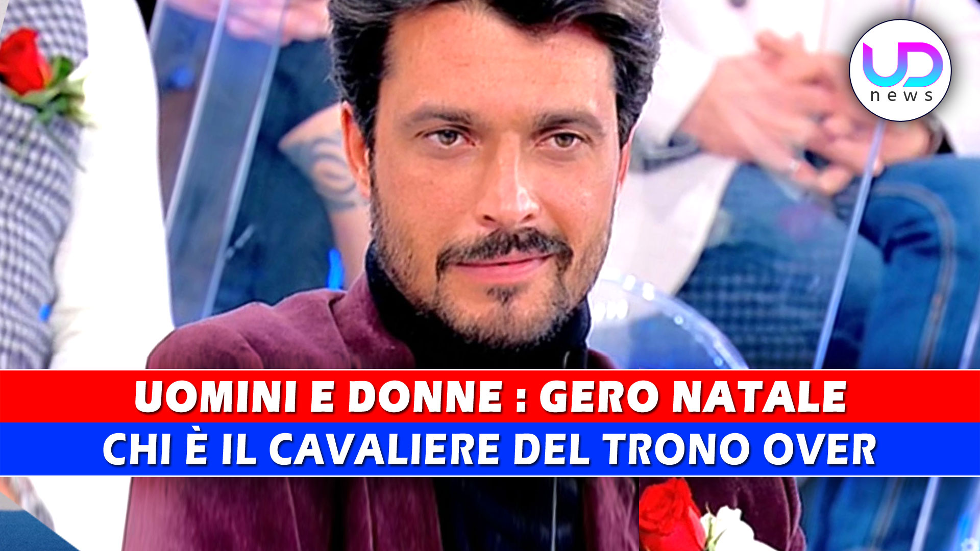 Uomini e Donne: Chi E’ Il Cavaliere Gero Natale! Uomini e Donne: Chi E’ Il Cavaliere Gero Natale!