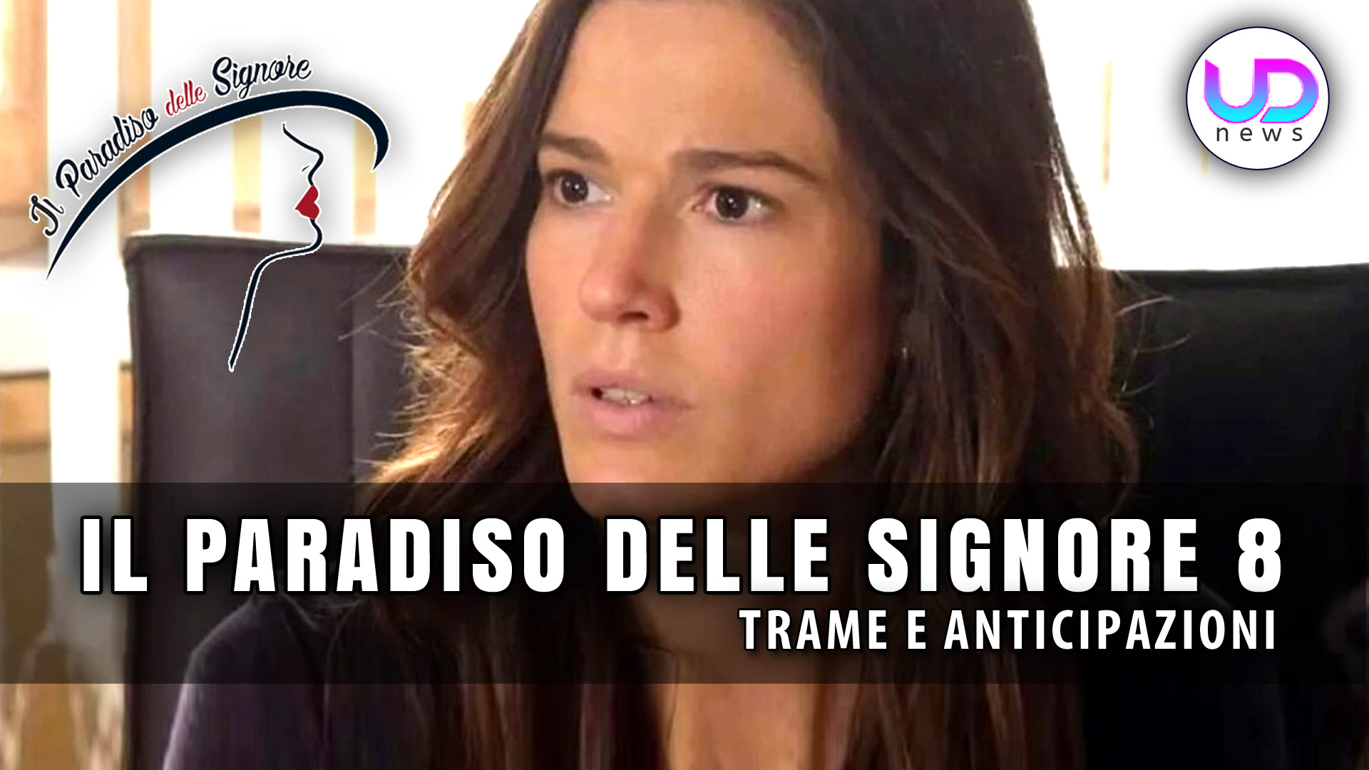 Anticipazioni Il Paradiso delle Signore 8: Matilde Scopre Di Essere Incinta! Anticipazioni Il Paradiso delle Signore 8: Matilde Scopre Di Essere Incinta!