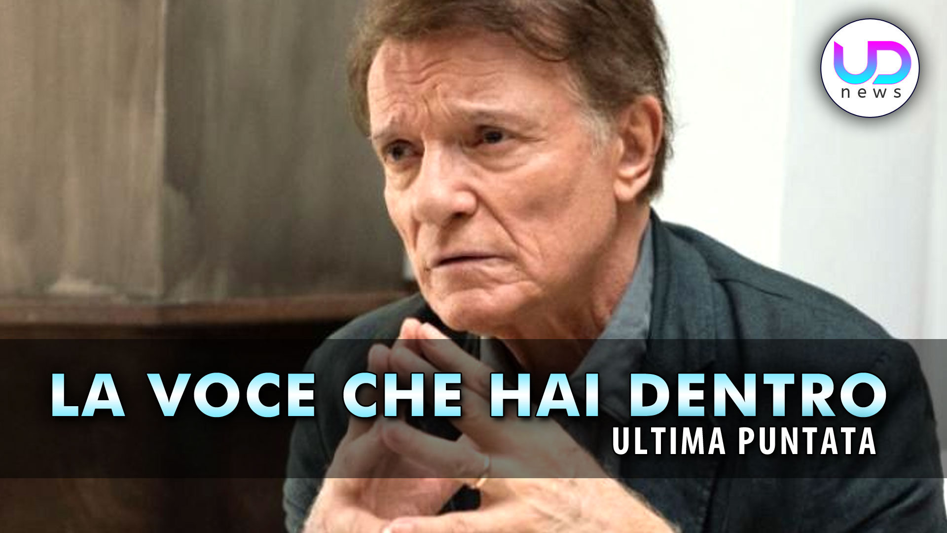 La Voce Che Hai Dentro, Ultima