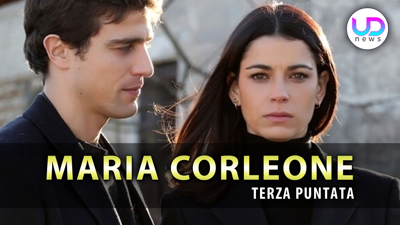 Maria Corleone, Terza Puntata La Decisione Inaspettata Di Maria! UD News Maria Corleone, Terza Puntata La Decisione Inaspettata Di Maria! UD News