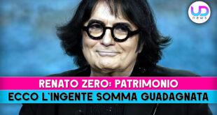 Renato Zero: L'Ingente Patrimonio Guadagnato