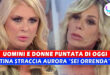 Uomini e Donne, Puntata Di Oggi: Tina Straccia Aurora, Sei Brutta E Orrenda!