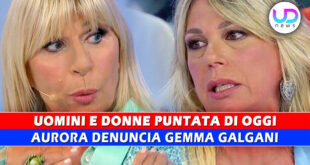 Uomini e Donne, Puntata Di Oggi: Aurora Denuncia Gemma!
