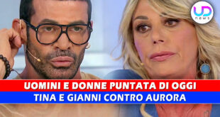 Uomini e Donne, Puntata Di Oggi: Gianni e Tina Contro Aurora!
