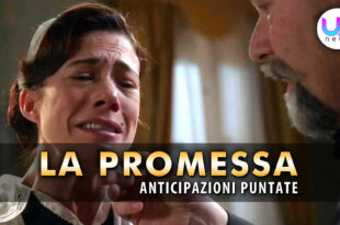 la promessa anticipazioni