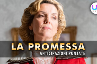 la promessa anticipazioni