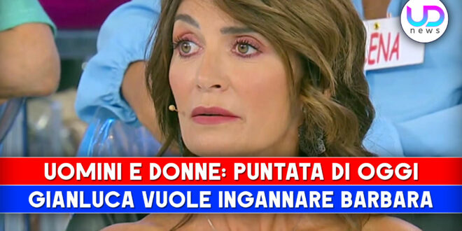 Uomini e Donne, Puntata Di Oggi