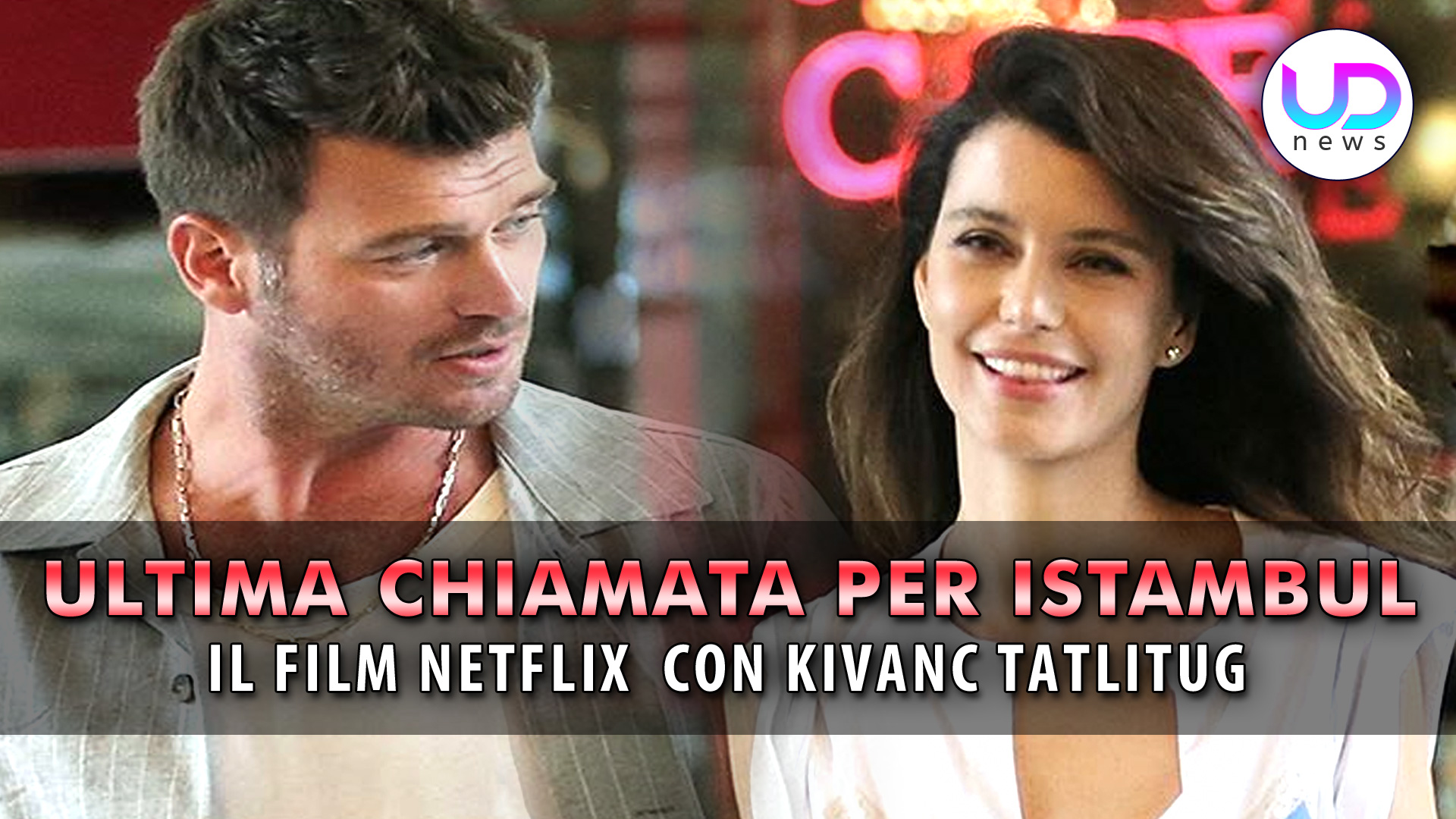Ultima Chiamata Per Istanbul Tutto Sul Film Turco Di Netflix Con Kivanc Tatlitug! Ultima Chiamata Per Istanbul Tutto Sul Film Turco Di Netflix Con Kivanc Tatlitug!