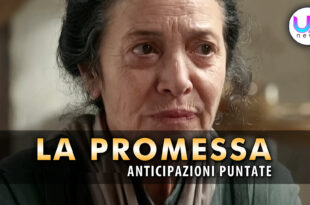 la promessa anticipazioni