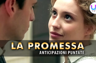 la promessa anticipazioni