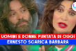 Uomini e Donne, Puntata Di Oggi: Ernesto Scarica Barbara!