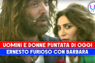 Uomini e Donne, Puntata Di Oggi: Ernesto Furioso Contro Barbara!