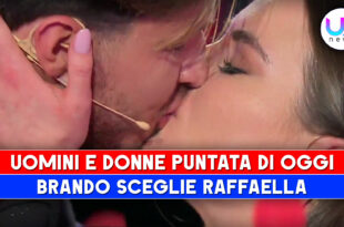 Uomini e Donne Puntata Di Oggi: Brando Sceglie Raffaella!