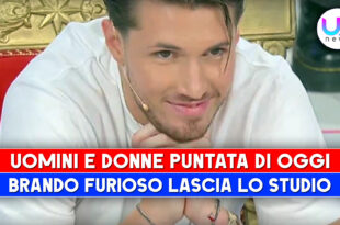 Uomini e Donne, Puntata Di Oggi: Tutti Contro Brando Che Lascia Lo Studio!