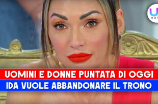 Uomini e Donne, Puntata Di Oggi: Ida Vuole Abbandonare Il Trono!