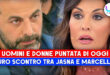 Uomini e Donne, Puntata Di Oggi: Durissimo Scontro Tra Jasna E Marcello!