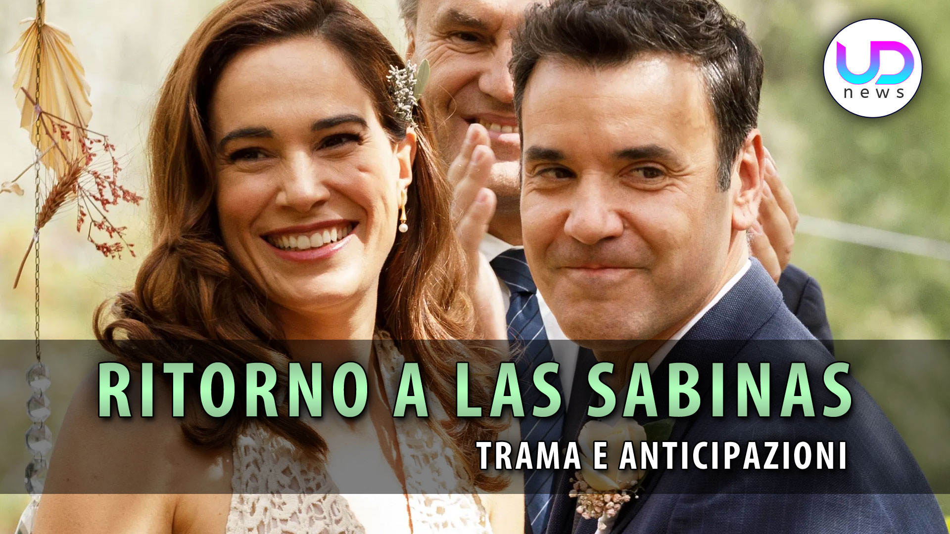 ritorno a las sabinas anticipazioni spagnole gracia e tano si sposano esther incinta da Uominiedonnenews.it ritorno a las sabinas anticipazioni spagnole gracia e tano si sposano esther incinta