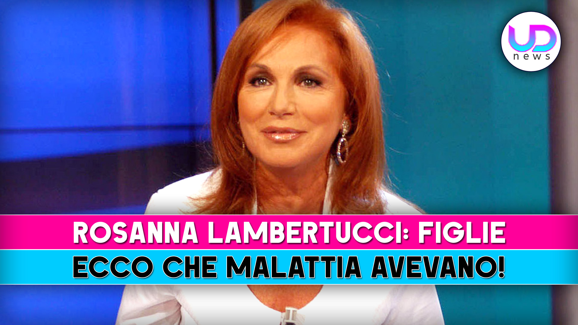 rosanna lambertucci figlie ecco che malattia avevano da Uominiedonnenews.it rosanna lambertucci figlie ecco che malattia avevano