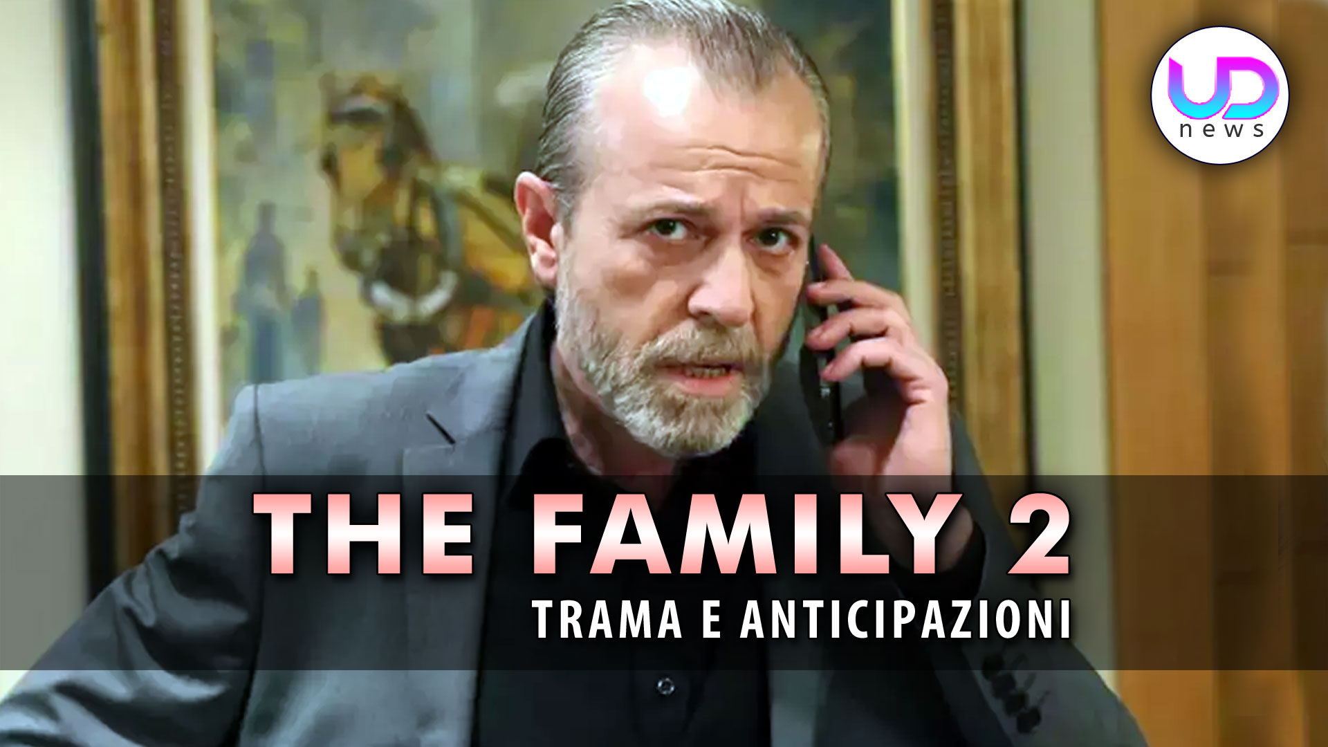 the family 2 anticipazioni turche la scoperta di ilyas