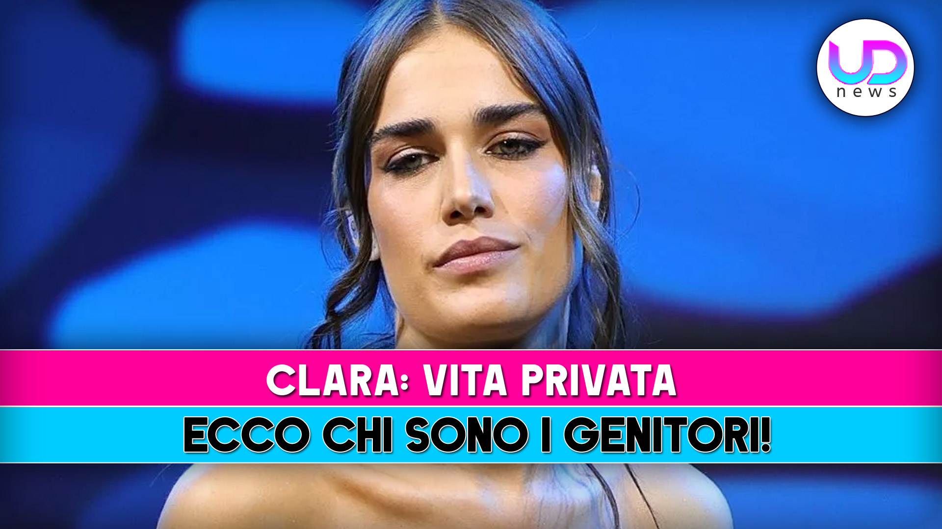 clara curiosit224 chi sono i genitori e che lavoro fanno
