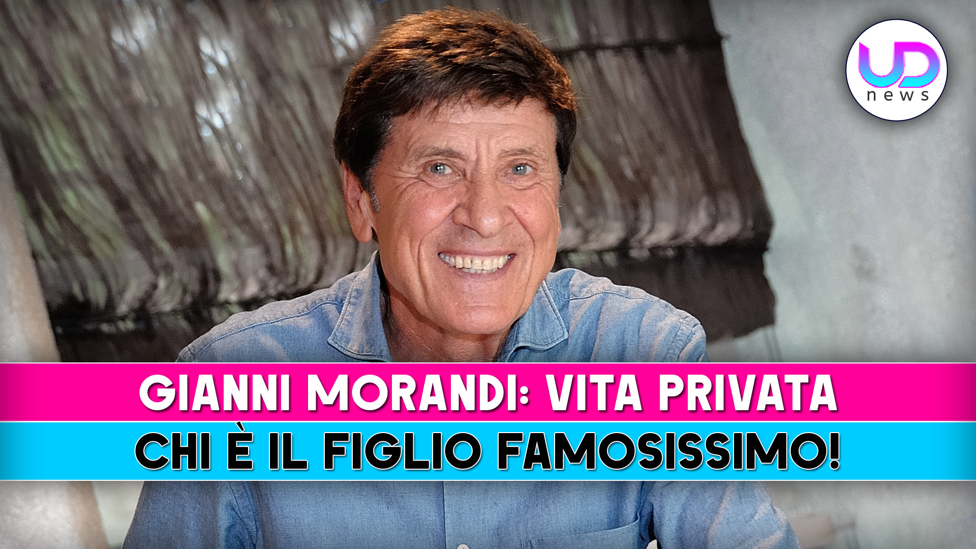 Gianni Morandi, Vita Privata: Chi E’ Il Figlio Famosissimo!