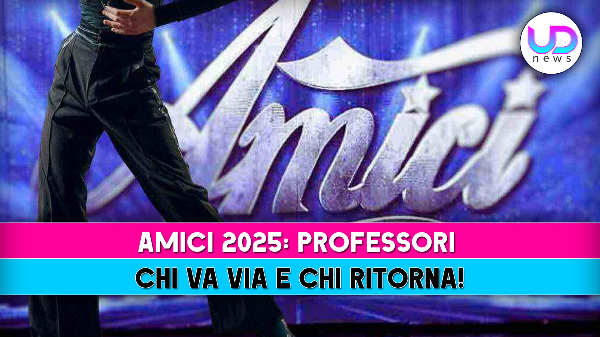 amici 2025 professori chi va via e chi ritorna
