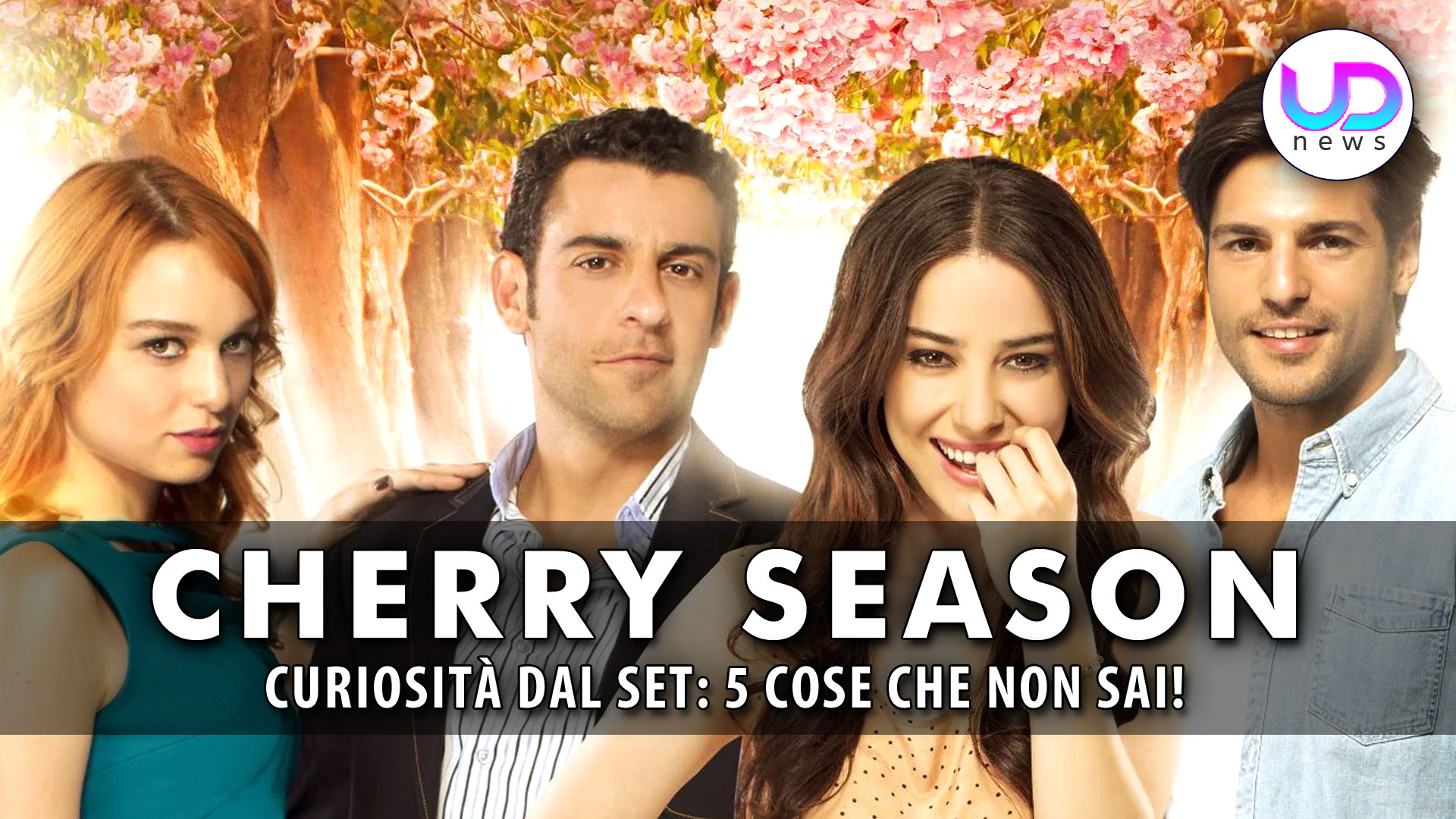 cherry season curiosit224 dal set ecco 5 cose che non sai