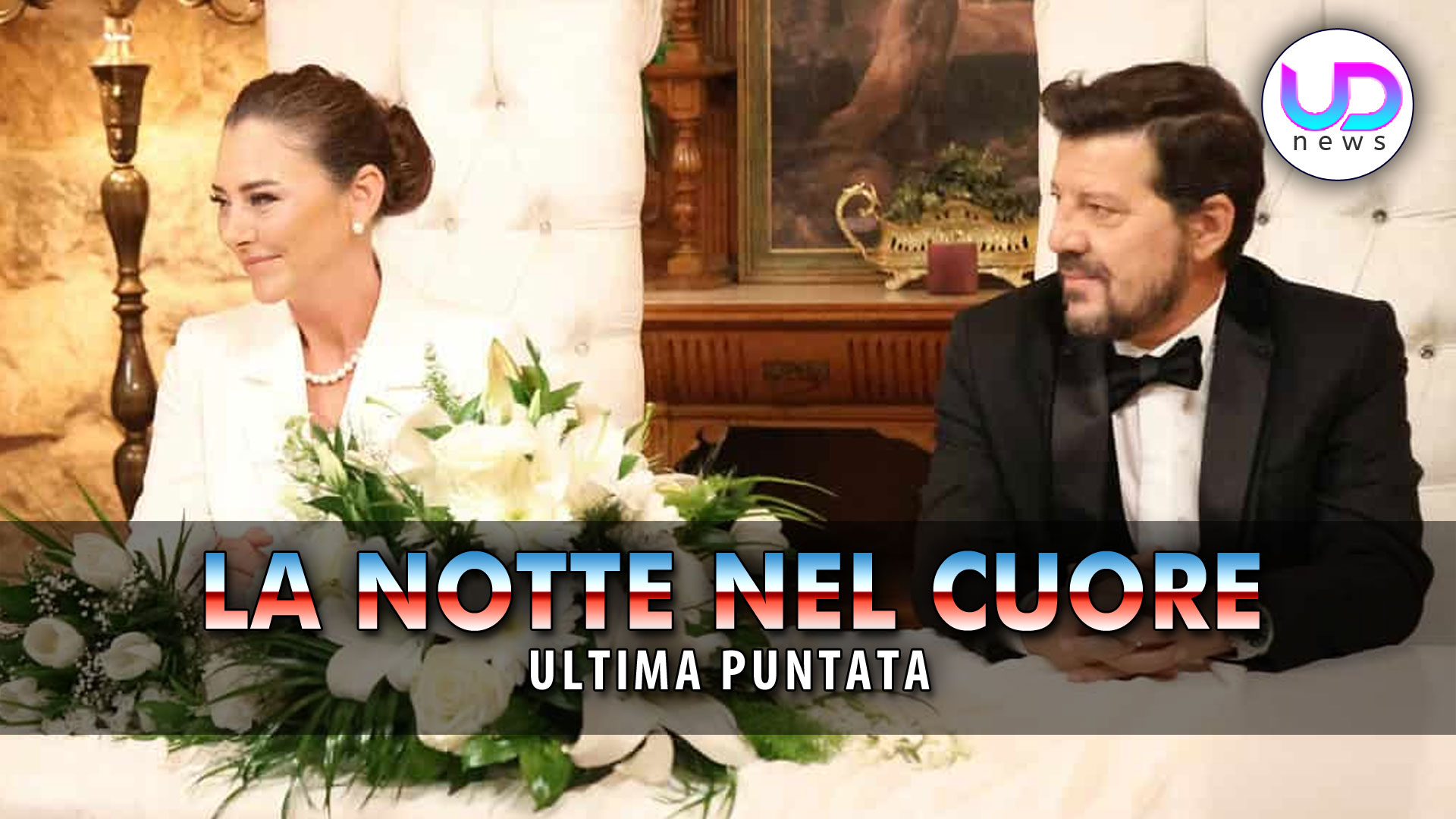 La Notte Nel Cuore, Ultima Puntata: Matrimonio Per Sumru E Tahsin! La Notte Nel Cuore, Ultima Puntata: Matrimonio Per Sumru E Tahsin!