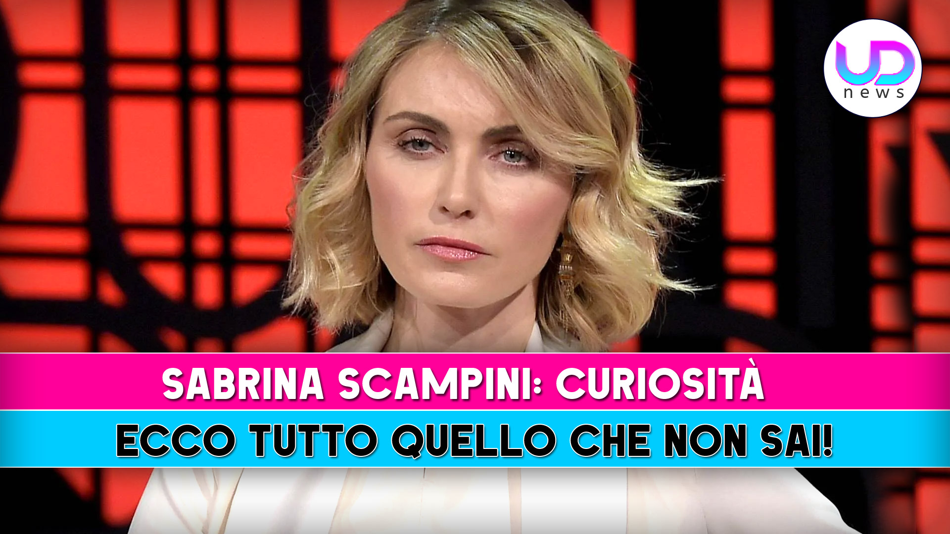 Sabrina Scampini, Curiosità: Tutto Quello Che Non Sai! Sabrina Scampini, Curiosità: Tutto Quello Che Non Sai!