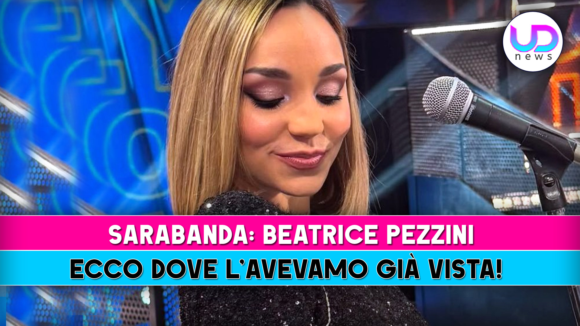 Sarabanda, Beatrice Pezzini: Ecco Dove L’Avevamo Già Vista! Sarabanda, Beatrice Pezzini: Ecco Dove L’Avevamo Già Vista!